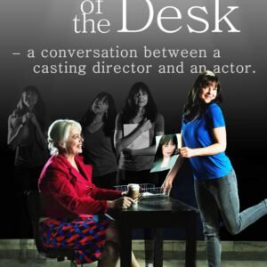 Bothe Sides of the Desk: a Conversation between a Casting Director and an Actor